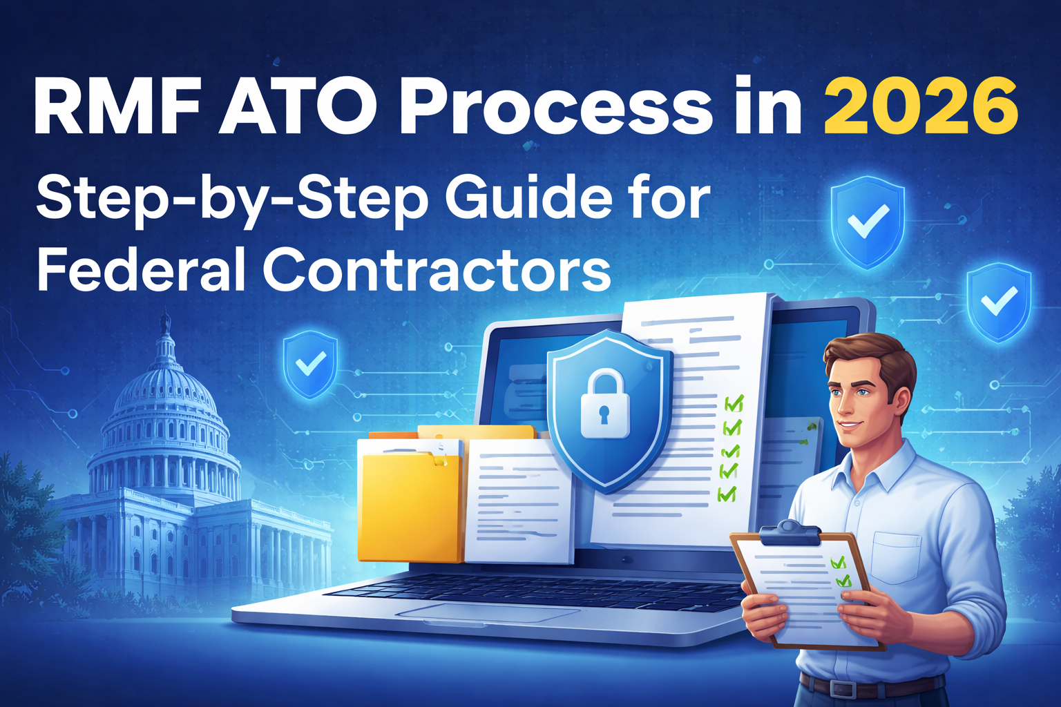 RMF ATO Process in 2026 — Step-by-Step Guide for Federal Contractors